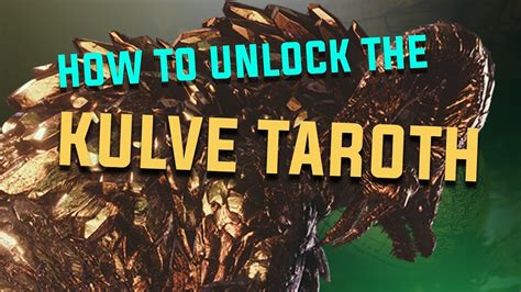 how to unlock kulve taroth.